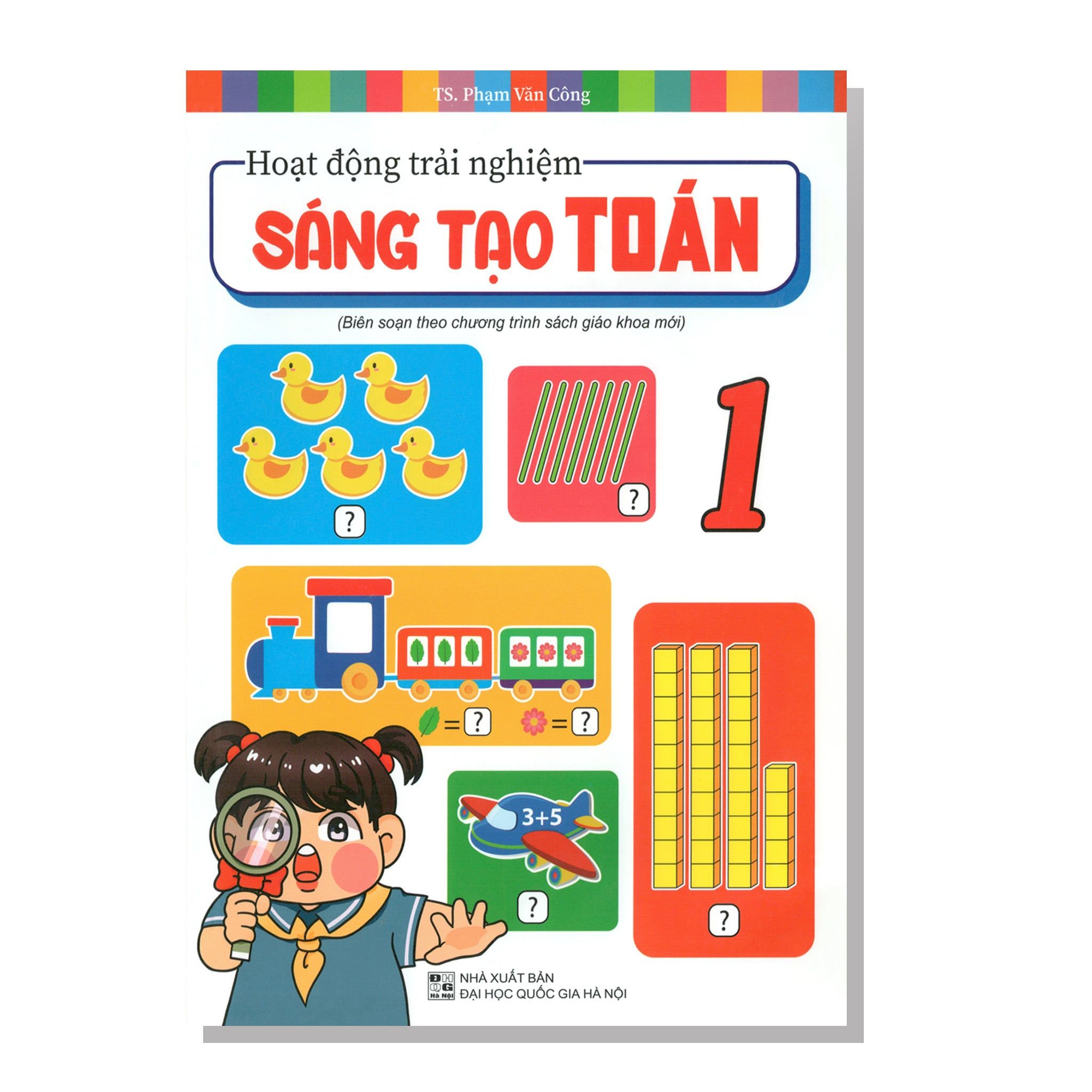 Hoạt động trải nghiệm sáng tạo TOÁN 1 (Biên soạn theo chương trình sách giáo khoa mới)