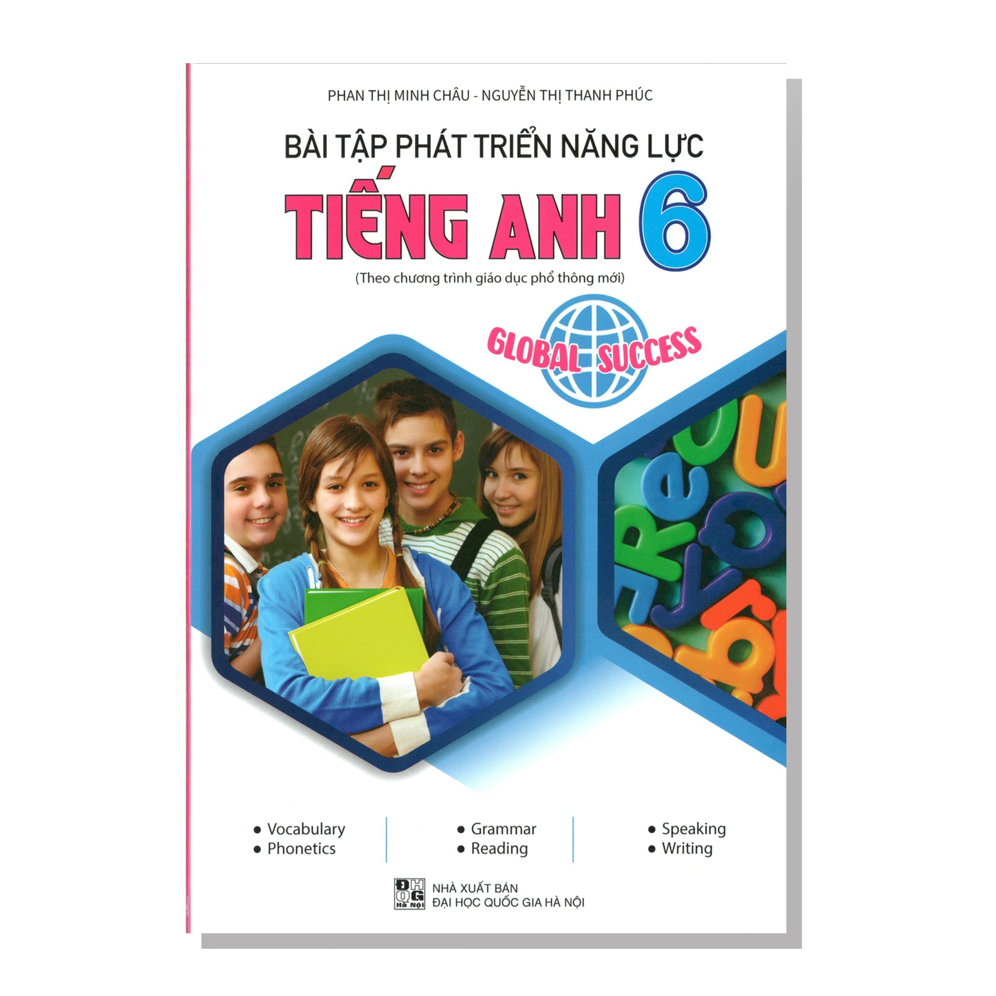 Bài tập phát triển năng lực TIẾNG ANH Global success (Theo chương trình giáo dục phổ thông mới) 6