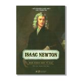Isaac Newton - Nhà khoa học vĩ đại