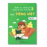 Kiểm tra,đánh giá năng lực học sinh lớp 3 môn TIẾNG VIỆT học kì 1