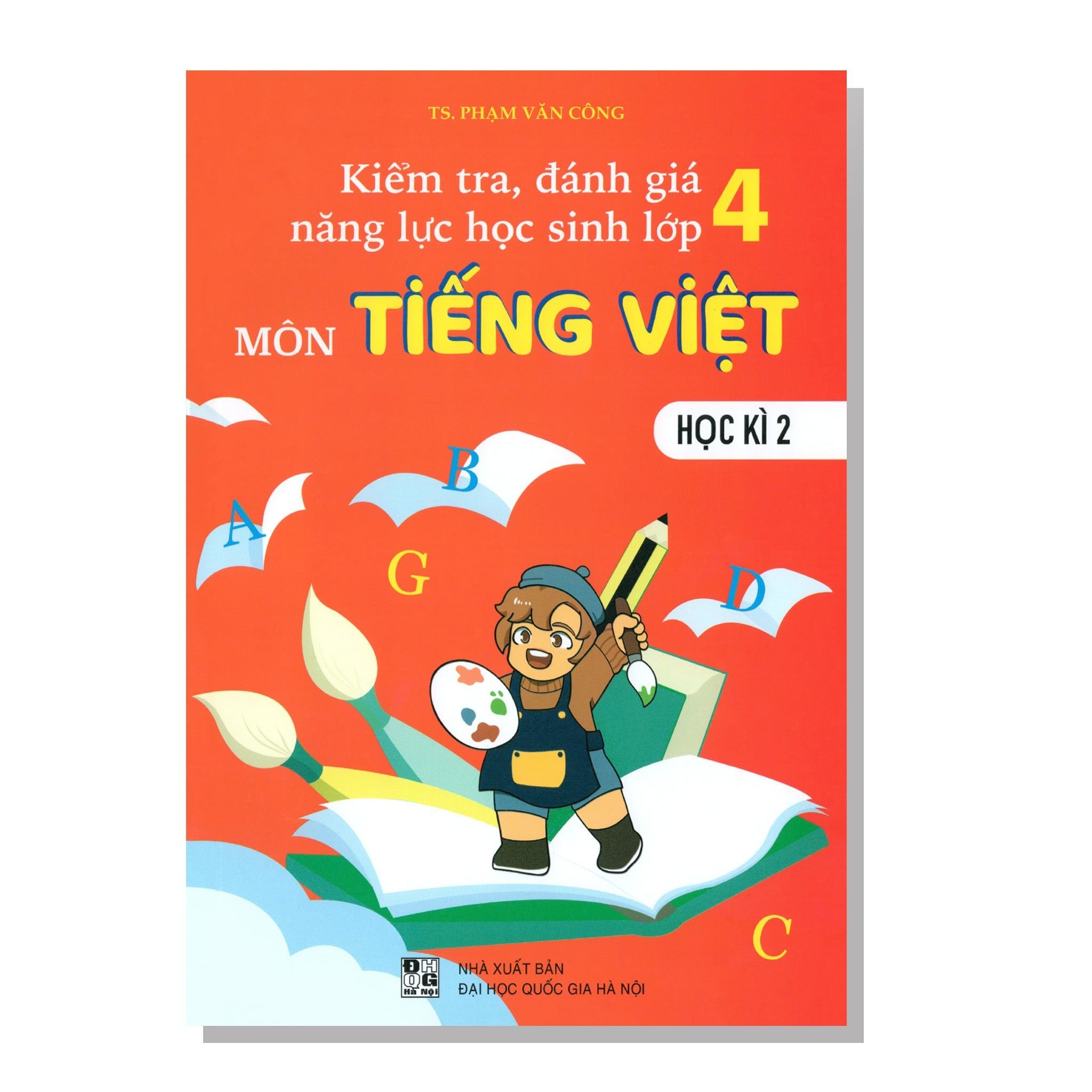 Kiểm tra, đánh giá năng lực học sinh lớp 4 môn TIẾNG VIỆT học kì 2