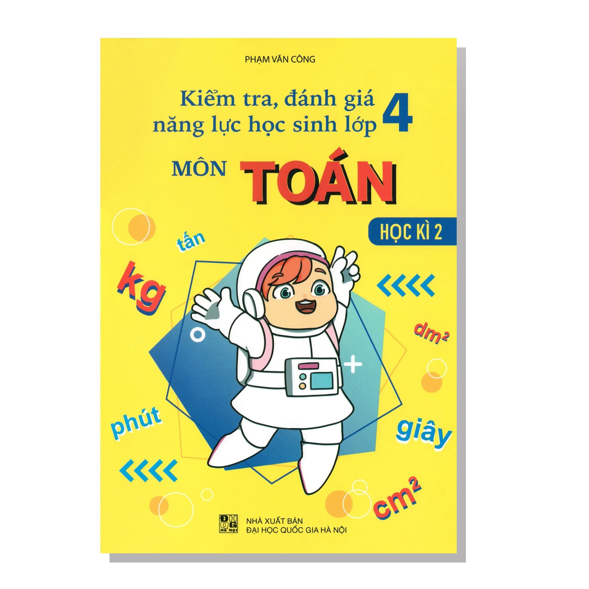 Kiểm tra, đánh giá năng lực học sinh lớp 4 môn TOÁN học kì 2