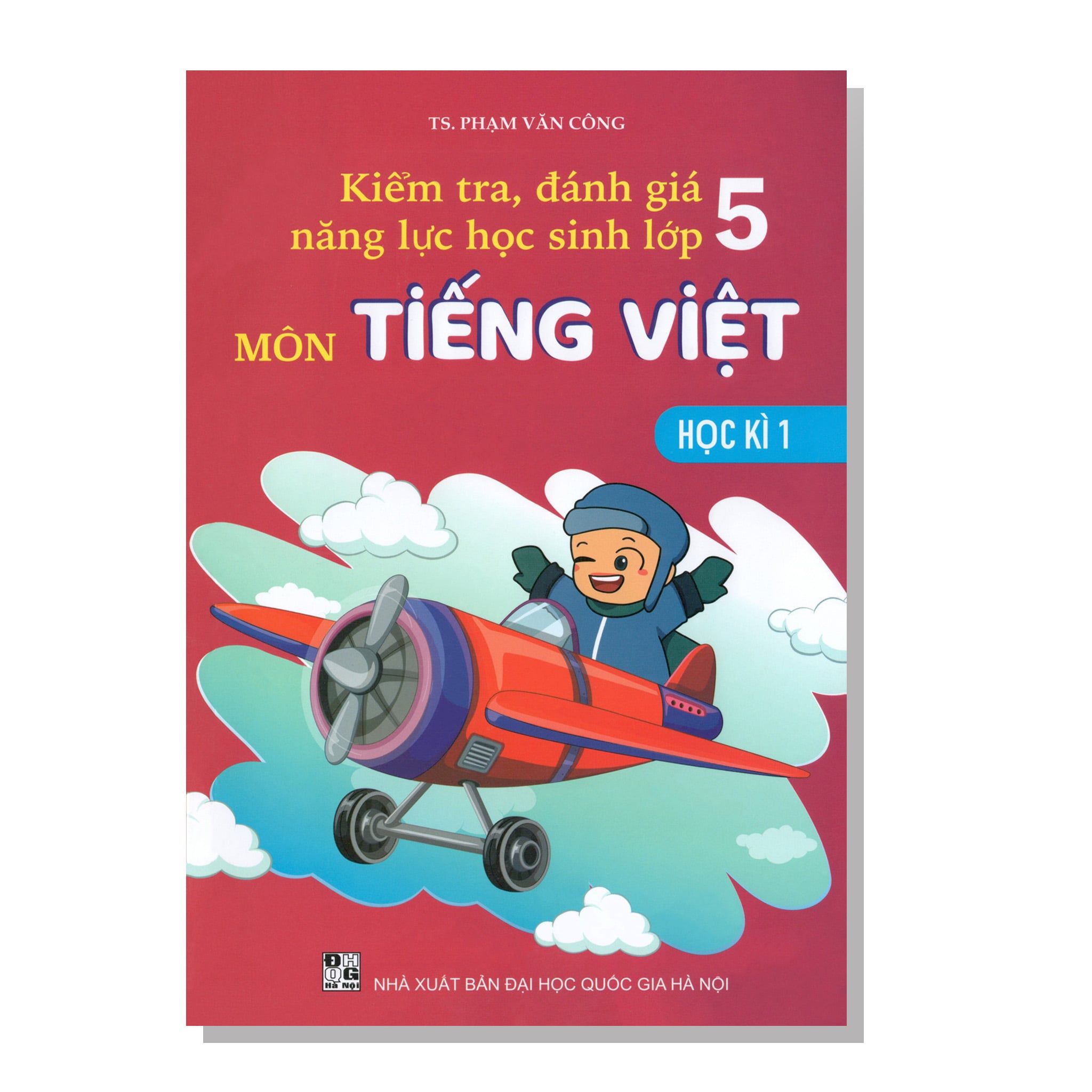 Kiểm tra, đánh giá năng lực học sinh lớp 5 môn TIẾNG VIỆT học kì 1