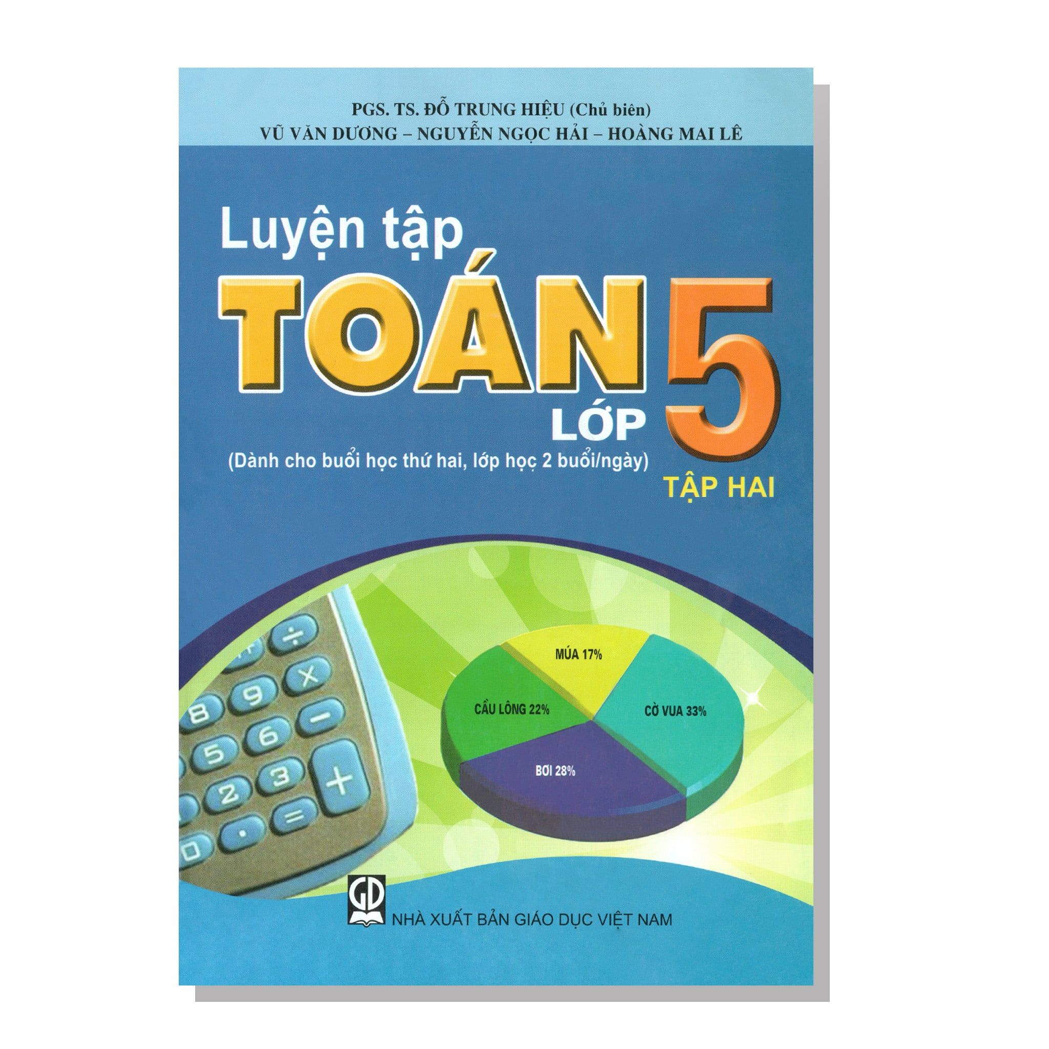 Luyện tập TOÁN lớp 5 tập hai (Dành cho buổi học thứ hai, lớp học 2 buổi/ngày)