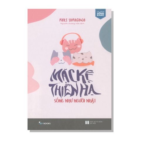 Mặc kệ thiên hạ - Sống như người Nhật