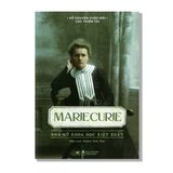 Marie Curie - Nhà nữ khoa học kiệt xuất