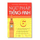 Ngữ pháp TIẾNG ANH (Theo chương trình Khung của BGD và ĐT) 6