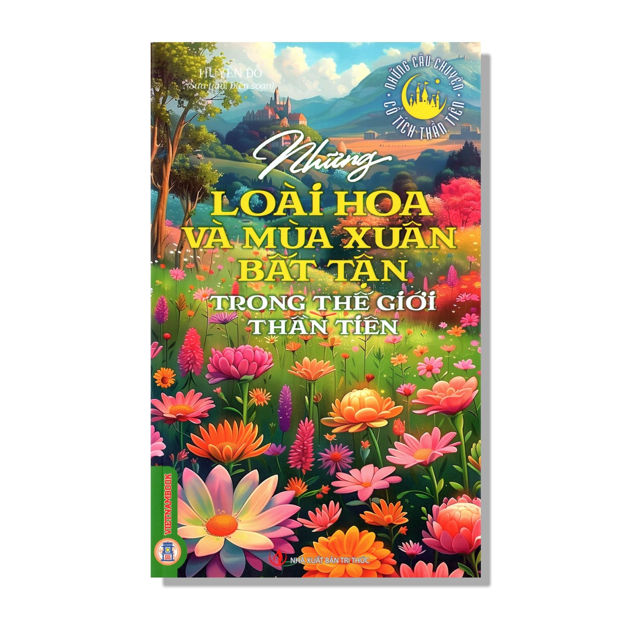 Những loài hoa và mùa xuân bất tận trong thế giới thần tiên