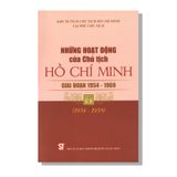 Những Hoạt Động Của Chủ Tịch Hồ Chí Minh Giai Đoạn 1954 - 1969