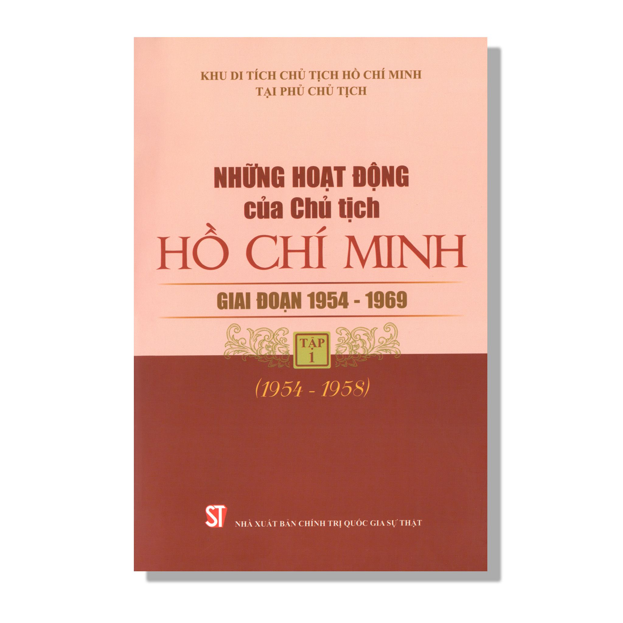 Những Hoạt Động Của Chủ Tịch Hồ Chí Minh Giai Đoạn 1954 - 1969
