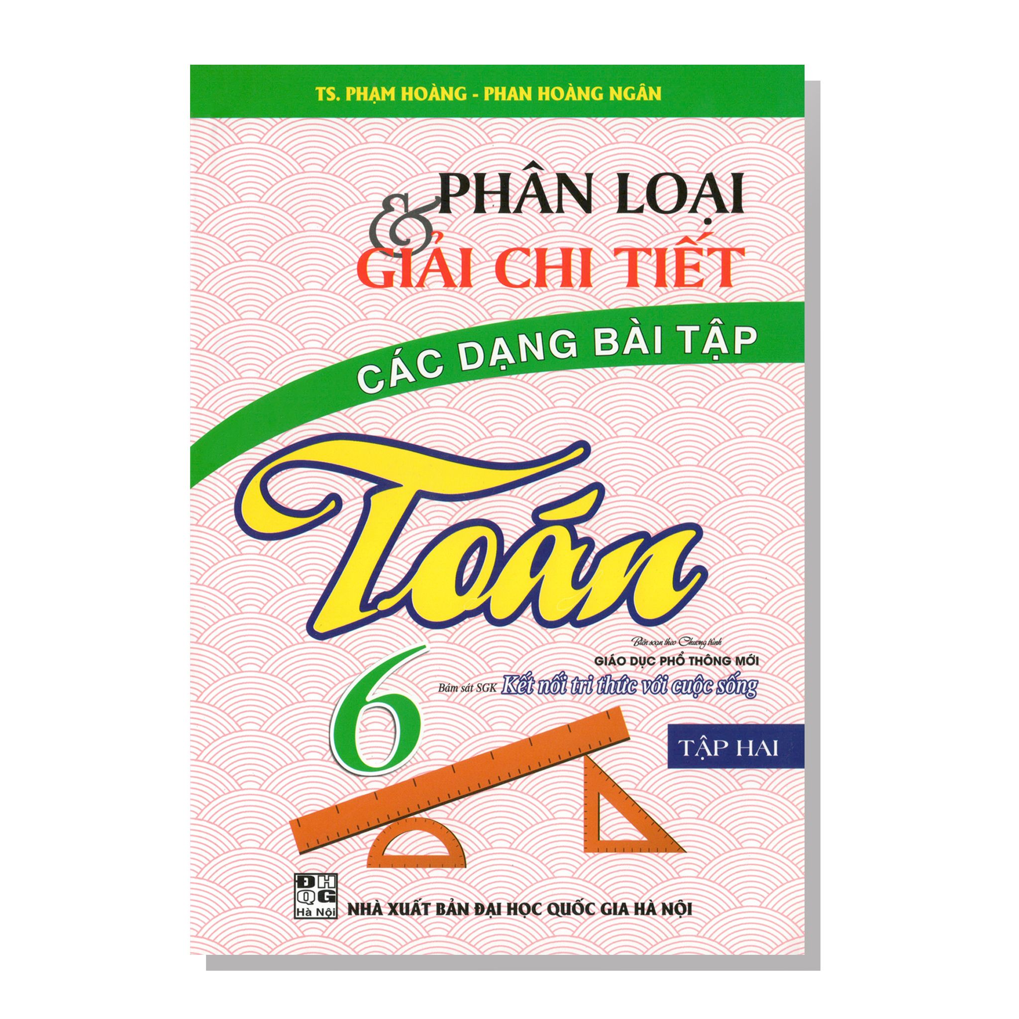 Phân loại & giải chi tiết các dạng bài tập TOÁN 6 tập hai