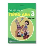 Phát triển năng lực TIẾNG ANH 3 tập hai