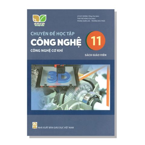 Sách giáo viên - Chuyên đề học tập - Công Nghệ - Công nghệ cơ khí 11