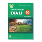 Sách Giáo Viên - Chuyên đề học tập - ĐỊA LÍ 10
