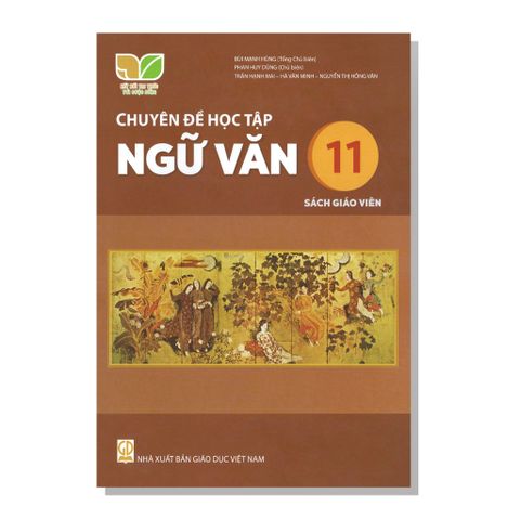 Sách giáo viên - Chuyên đề học tập - Ngữ Văn 11