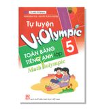 Tự luyện ViOlympic Toán bằng TIẾNG ANH lớp 5
