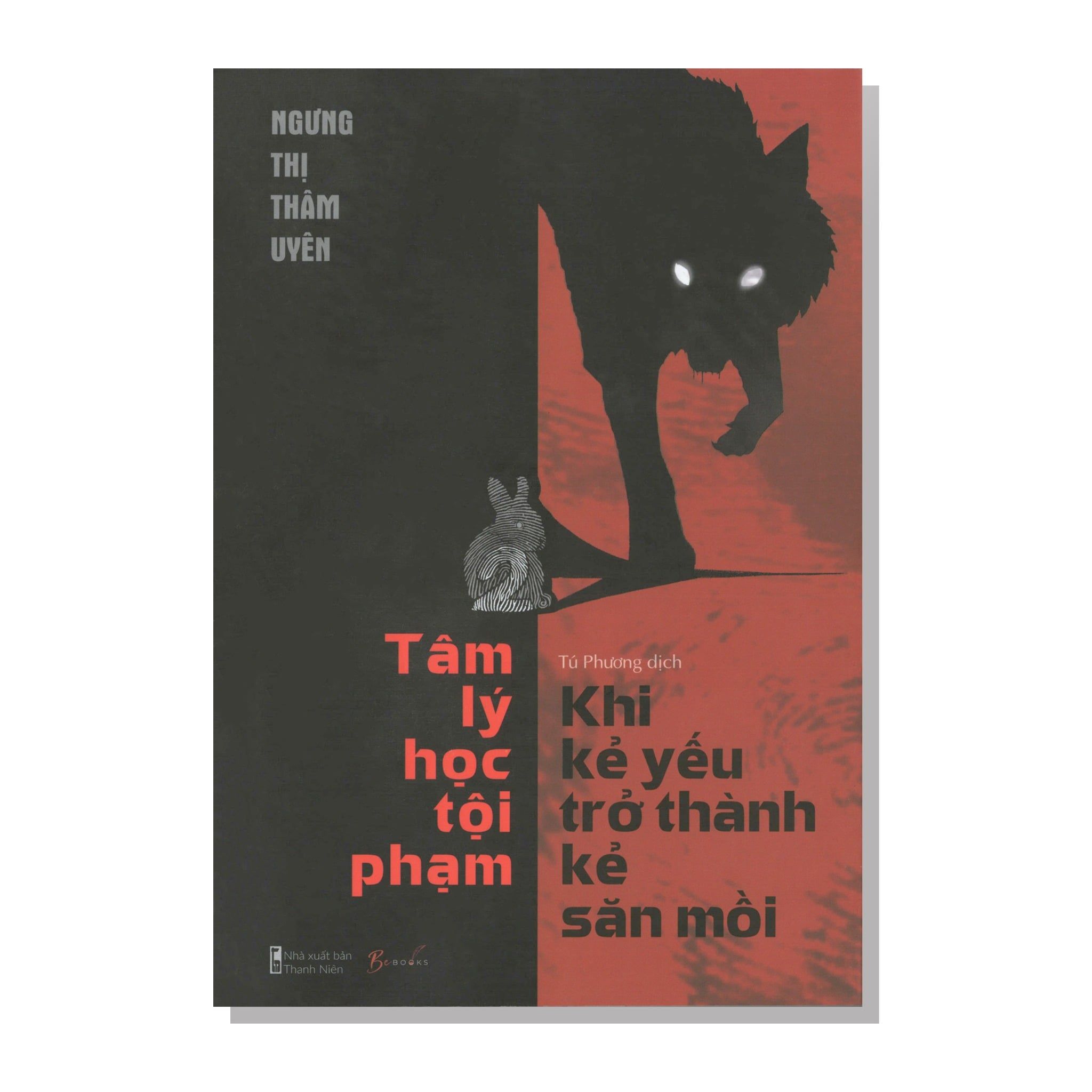 Tâm Lý Học Tội Phạm - Khi Kẻ Yếu Trở Thành Kẻ Săn Mồi