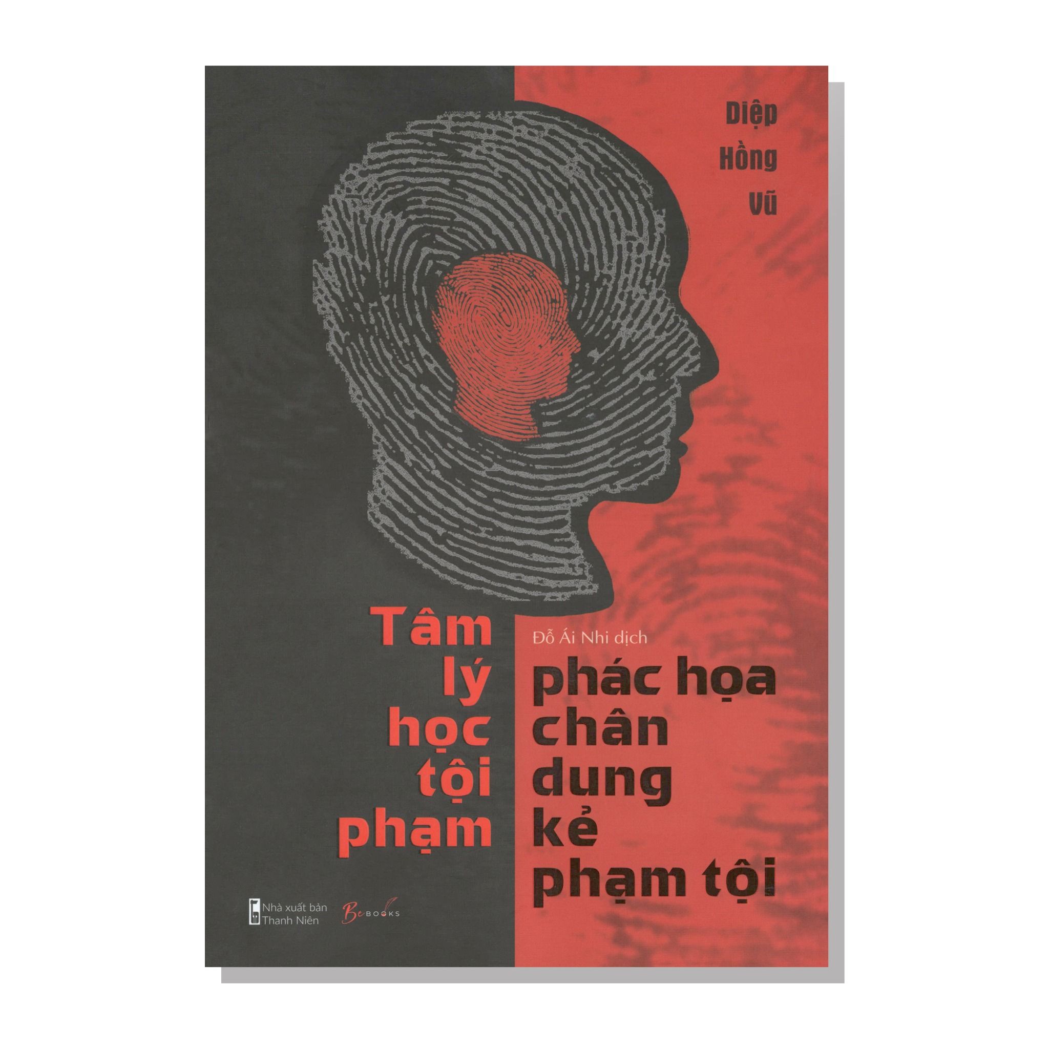 Tâm Lý Học Tội Phạm - Phác Họa Chân Dung Kẻ Phạm Tội