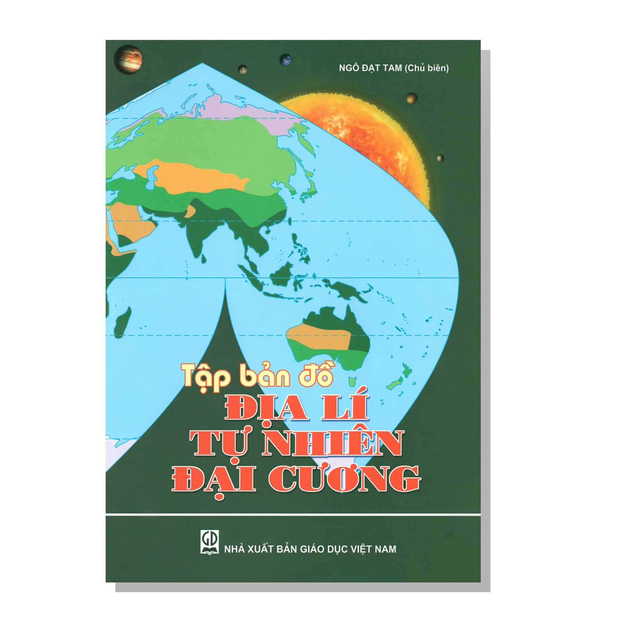 Tập bản đồ ĐỊA LÍ TỰ NHIÊN ĐẠI CƯƠNG