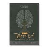 Thiết Kế Tâm Trí - Thiết Lập Tư Duy, Duy Trì Ý Chí