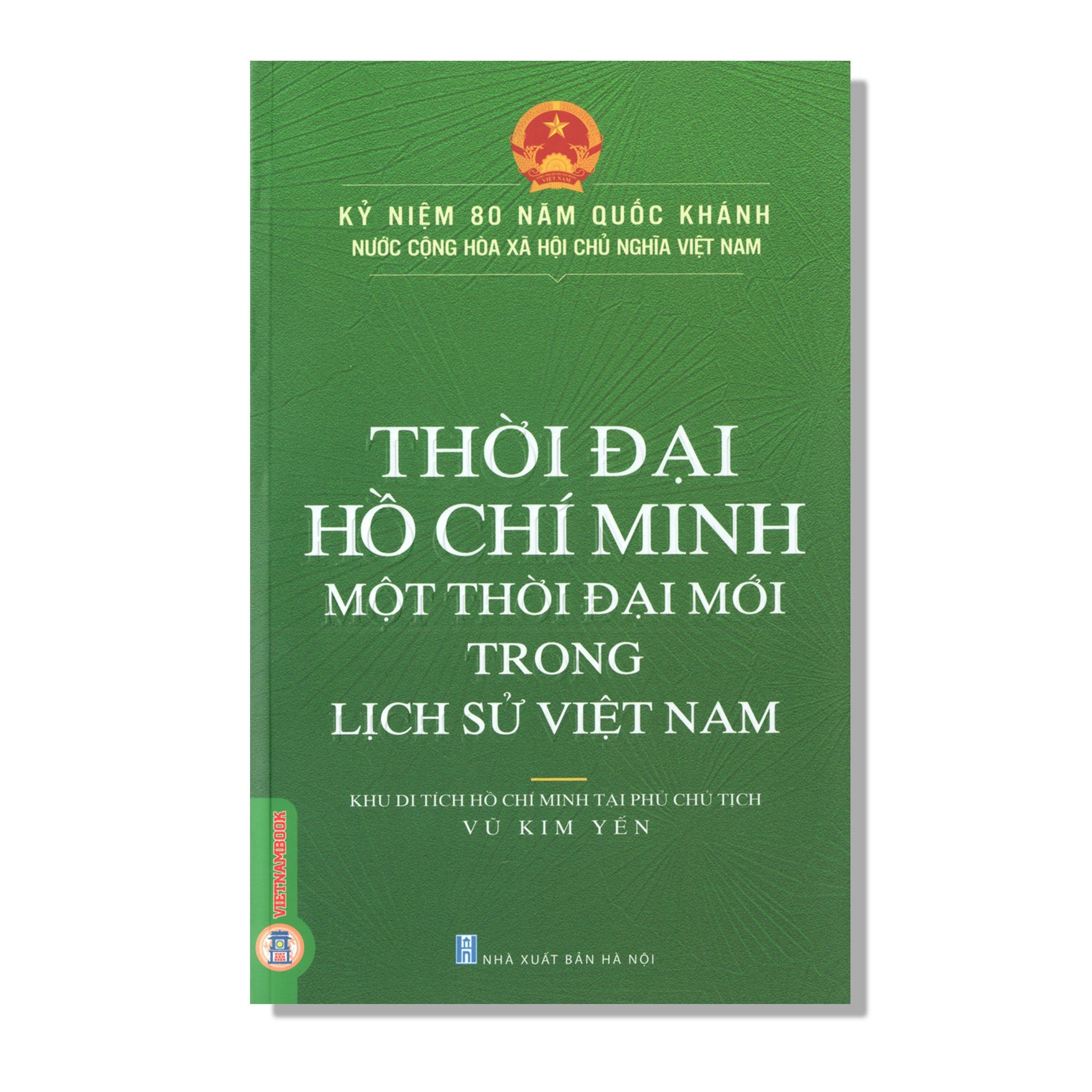 Thời Đại Hồ Chí Minh Một Thời Đại Mới Trong Lịch Sử Việt Nam