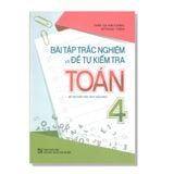 Bài tập trắc nghiệm và Đề tự kiểm tra TOÁN 4 Bổ trợ kiến thức sách giáo khoa
