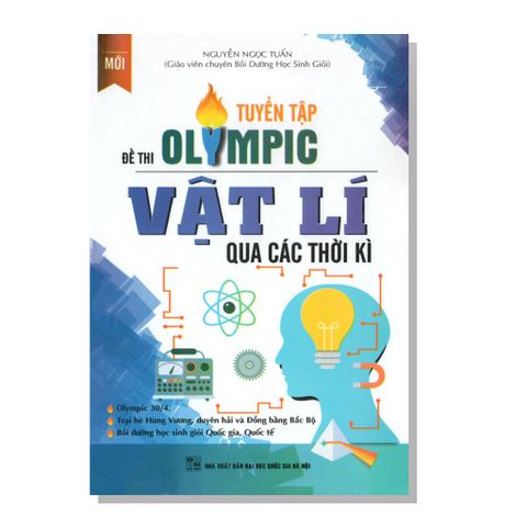 Tuyển tập đề thi OLYMPIC VẬT LÍ Qua các thời kì