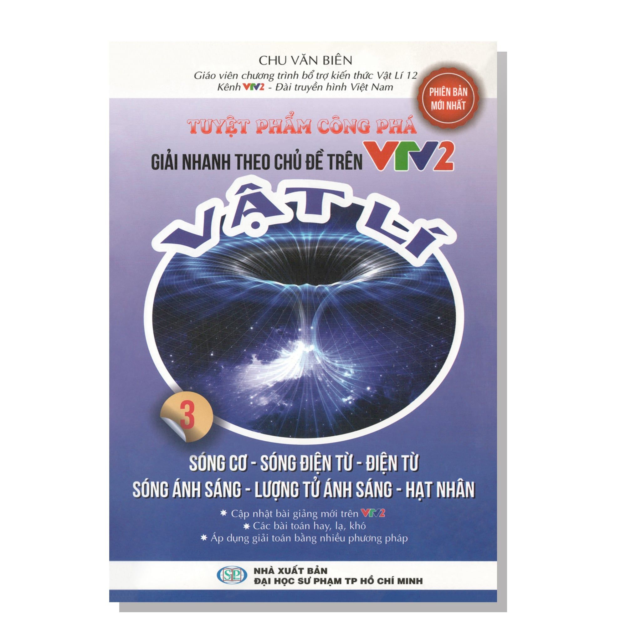 Tuyệt phẩm công phá Giải nhanh theo chủ đề trên VTV2 VẬT LÍ 3 Sóng cơ-Sóng điện từ-Điện từ-Sóng ánh sáng-Lượng tử ánh sáng-Hạt nhân