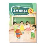 Vở bài tập ÂM NHẠC lớp 2 (Tích hợp phát triển năng lực số)