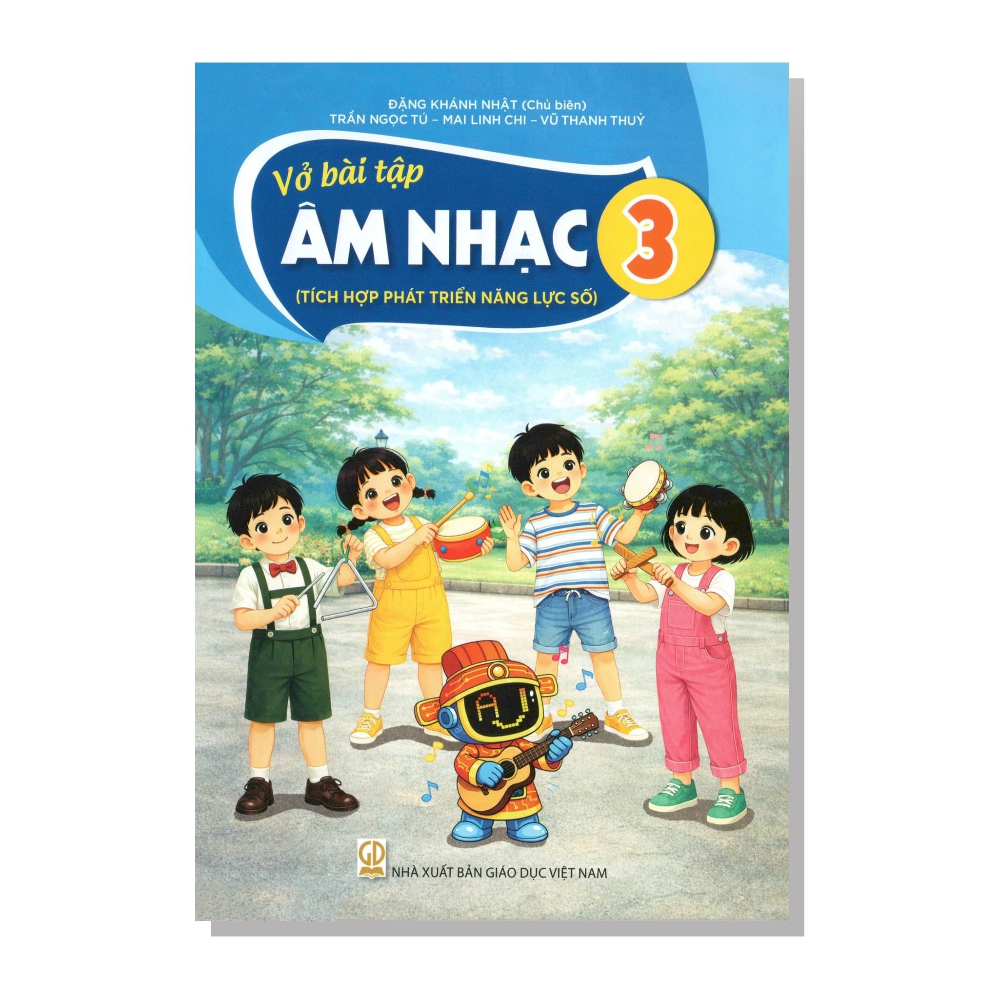 Vở bài tập ÂM NHẠC lớp 3 (Tích hợp phát triển năng lực số)