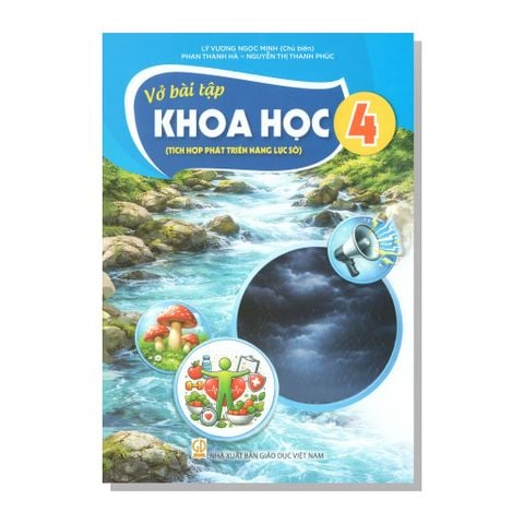 Vở bài tập KHOA HỌC lớp 4 (Tích hợp phát triển năng lực số)
