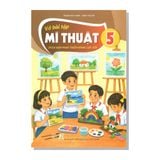 Vở bài tập MĨ THUẬT lớp 5 (Tích hợp phát triển năng lực số)