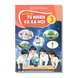 Vở bài tập TỰ NHIÊN VÀ XÃ HỘI lớp 3 (Tích hợp phát triển năng lực số)