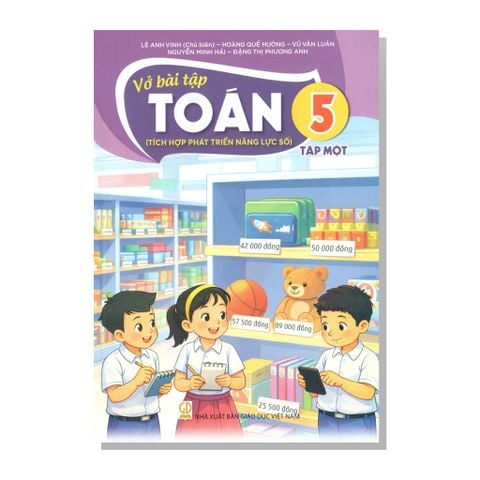 Vở bài tập TOÁN lớp 5 tập một (Tích hợp phát triển năng lực số)