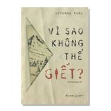 Vì sao Không Thể Giết?