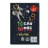 10 Vạn câu hỏi vì sao - Vũ Trụ
