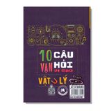 10 Vạn câu hỏi vì sao - Vật Lý