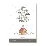 Yêu những ngày nắng Chẳng ghét những ngày mưa