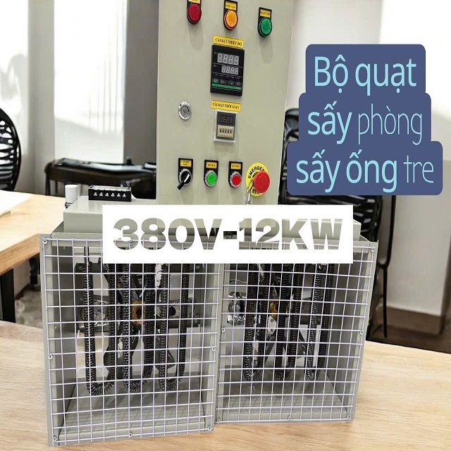 Bộ quạt sấy 380V-12KW cho phòng sấy ống tre