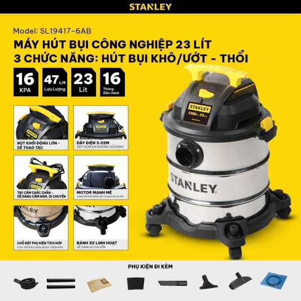 Máy hút bụi Công nghiệp 3 chức năng Stanley SL19417-6AB – 23L – 16Kpa