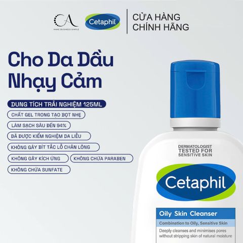  Sữa Rửa Mặt Sạch Sâu Dịu Lành Cho Da Dầu Nhạy Cảm Cetaphil Oily Skin Cleanser 125ml 