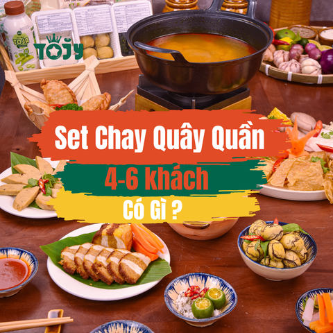  SET CHAY QUÂY QUẦN (4-6 KHÁCH) 