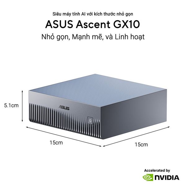 Bộ Mini PC AI Asus Ascent GX10-GG0036BN (Nvidia GB10 | 128 GB RAM |4TB M.2 NVMe PCIe® 5.0 SSD storage) hỗ trợ OpenClaw, NemoClaw