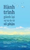  Hành Trình Giành Lại Sự Tự Do Từ Số Phận - Jax Tran 