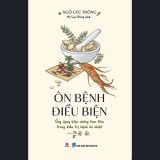 Ôn Bệnh Điều Biện - Ứng Dụng Biện Chứng Tam Tiêu Trong Điều Trị Bệnh Ôn Nhiệt 