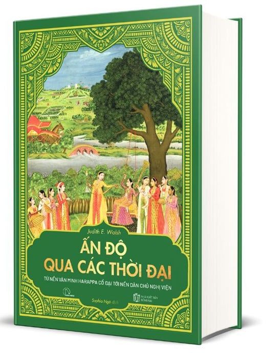  Ấn Độ Qua Các Thời Đại – Từ Nền Văn Minh Harappa Cổ Đại Tới Nền Dân Chủ Nghị Viện - Judith E. Walsh 