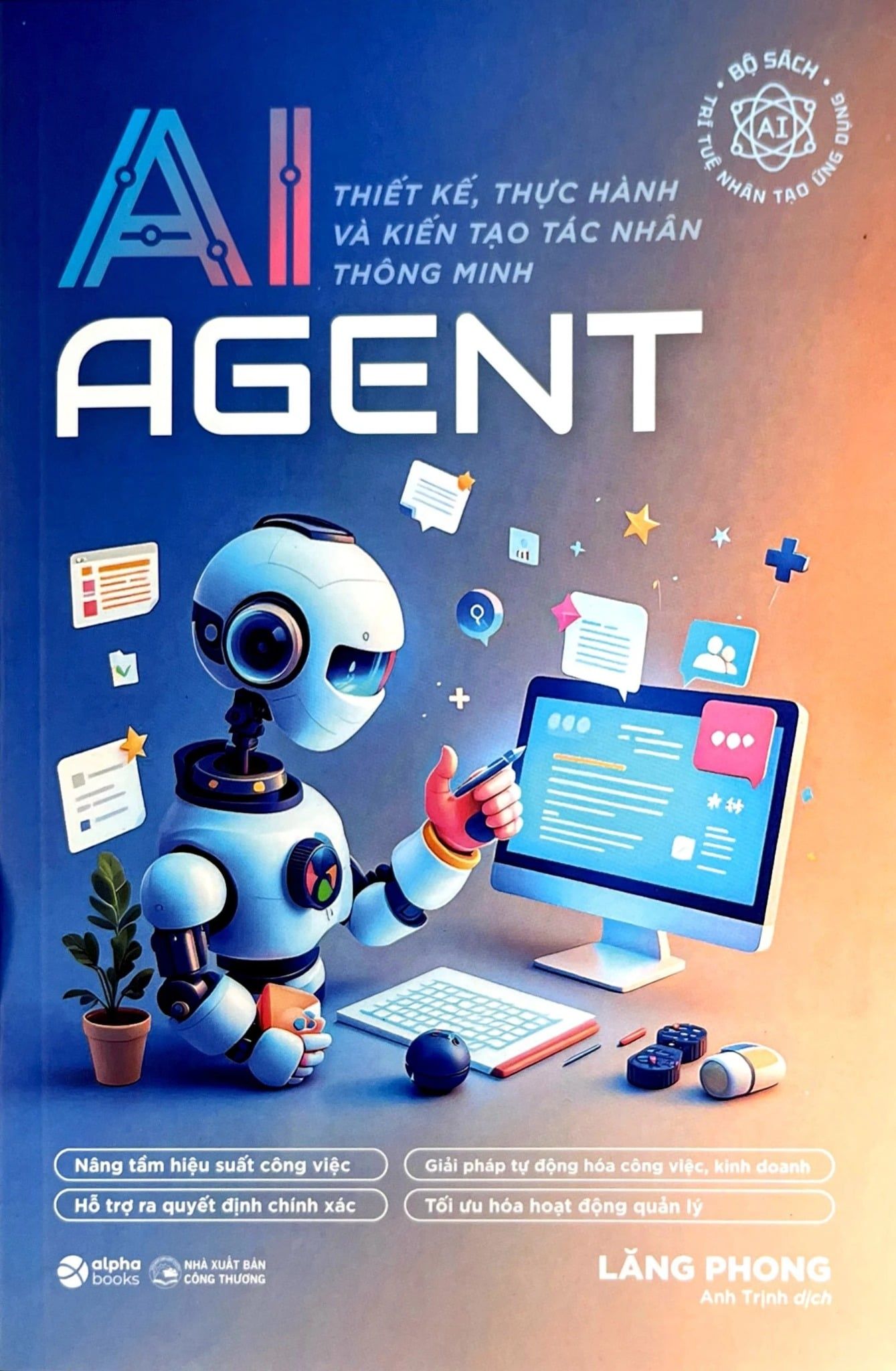  AI Agent - Thiết Kế, Thực Hành Và Kiến Tạo Tác Nhân Thông Minh 