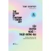  Câu Chuyện Nghệ Thuật Đương Đại - Tony Godfrey 