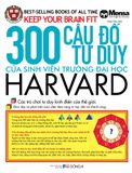  300 CÂU ĐỐ TƯ DUY CỦA SINH VIÊN TRƯỜNG ĐẠI HỌC HARVARD 