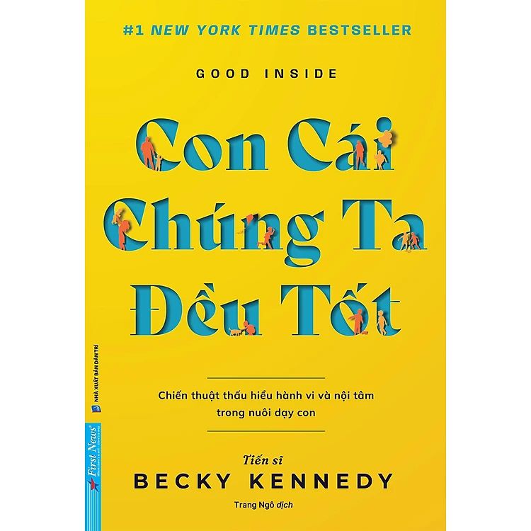  Good Inside - Con Cái Chúng Ta Đều Tốt - Ts. Becky Kenedy 